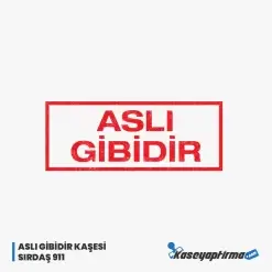 Aslı Gibidir Kaşesi - 38x15mm Baskı Ölçüsü, Sırdaş 911, Kaşe Yaptırma